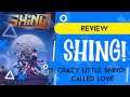 Shing! (REVIEW) Crazy Little Shing Called Love