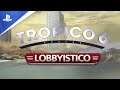 Tropico 6 | Lobbyistico DLC Trailer | PS4