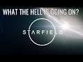 What The Hell Is Going On With Starfield?