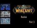 World of Warcraft - Bastion - Part 3