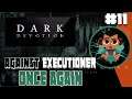 Against The Executioner Once Again ~ Dark Devotion Gameplay Part 11