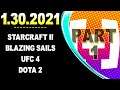 CDNThe3rd | SC2, Blazing Sails, UFC 4, Dota 2 | 1.30.2021 - PART 1