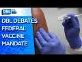 DBL Debates: Federal Vaccine Mandate & the Politics of Vaccination