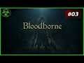 Der Dicke hat Schuld - Bloodborne Gameplay Deutsch/German #03