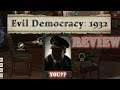 Evil Democracy 1932 | Review