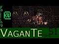 Failing At Vagante Episode 51