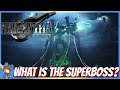 FF7 Remake - There Has To Be A Superboss But What Will It Be?
