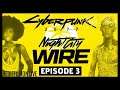 (FR) CyberPunk 2077 : Night City Wire - Episode 3 - Rediffusion Live