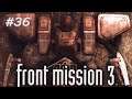 Front Mission 3: #36 (Emma Story) Pembagian Tim