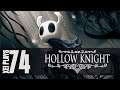 Let's Play Hollow Knight (Blind) EP74