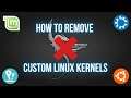 How to Remove Custom Linux Kernels in Ubuntu Based Distributions