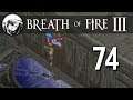 Let's Play Breath of Fire 3: Part 74