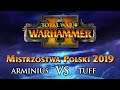Mistrzostwa Polski Warhammer 2 2019 - Arminus vs TUFF