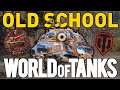 OLD SCHOOL WORLD OF TANKS