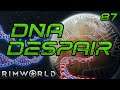 Rimworld: DNA Despair - Part 87: Not My Problem