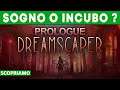 SOGNO O INCUBO ? ► DREAMSCAPER PROLOGUE Gameplay ITA