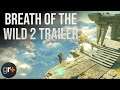 The Legend of Zelda Breath Of The Wild 2 Trailer