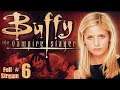 Buffy The Vampire Slayer - Full Stream #6