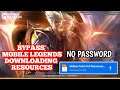 BYPASS MOBILE LEGENDS DOWNLOADING RESOURCES NATAN PATCH