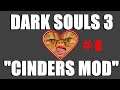 Cinders Mod | Version 1.77 | Dark Souls 3 (Modded) Part-6 (Live Streamed) El Crabbo FTW