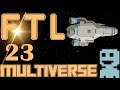 Dive Dive Dive! Ep.23 FTL: Multiverse