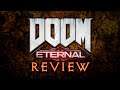 Doom Eternal Review [William Strife]