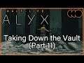 Half-Life: Alyx [Index] - Taking Down the Vault (Part 11)
