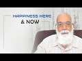 Happiness Here & Now -25 Mindfulness is here and now