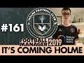 HOLME FC FM19 | Part 161 | NOT EVEN GOING TO TRY AND SPELL THIS ONE | Football Manager 2019
