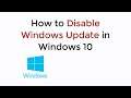 How to Disable Windows Update in Windows 10 UPDATED