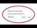 How To Fix Google Maps Is Not Responding Error Android & Ios - Google Maps App Not Open Problem Fix