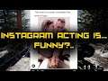 Instagram Acting Is Funny?..