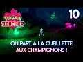 ON PART A LA CUEILLETTE AUX CHAMPIGNONS - Let's Play Pokémon Bouclier | 10