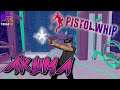 Pistol Whip | AKUMA - HVDES | Hard