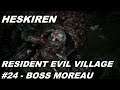Resident Evil Village - Episode #24 | Boss Moreau | Walkthrough