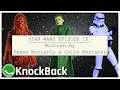 Rewriting Star Wars Episode IX | KnockBack: The Retro and Nostalgia Podcast Episode 173