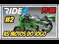 RIDE 4 - Gameplay, As Motos do Jogo #2 em Português PT-BR l Jogo de Corrida de Motos - XBOX ONE S