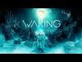 Waking - Launch Trailer