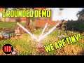 We are tiny! | Grounded | Gameplay Demo | DKplays
