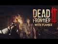 A Tale of Father and Son | Dead Frontier 2 w/ Flamez Plays