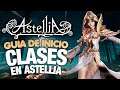 GUÍA DE ASTELLIA MMORPG #01 |  Guía de CLASES en Astellia Online