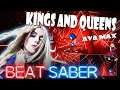 Beat Saber || Kings and Queens -Ava Max || [Full Body Tracking]