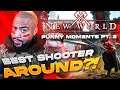 BEST SHOOTER AROUND!?! | New World Funny Moments Ep 2