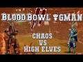 Blood Bowl 2 - Chaos (the Sage) vs High Elves (Tyladrhas) - GMan 6