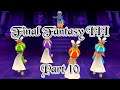 DARUDE XANDESTORM: Let's Play Final Fantasy 3 Part 10