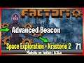 ⚙️Factorio ➡️ Advanced Beacon ✅ ➡️Space Exploration + Krastorio 2 🏭⚙️| Gameplay