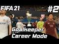FIFA 21 GOALKEEPER CAREER MODE #2 - CAN WE MAKE IT TO THE FINALS?