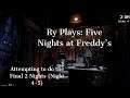 Five Nights at Freddy's |ATTEMPTING TO DO THE FINAL 2 NIGHTS (Night 4-5)