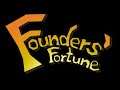 Founders' Fortune - DECOUVERTE - Premiers désirs et souffrances