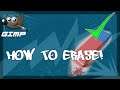GIMP | How to ERASE!